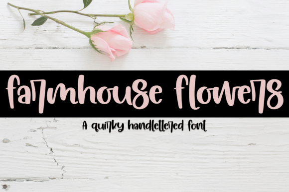 Farmhouse Flowers Fonts Script Amp